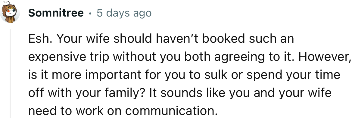 “It sounds like you and your wife need to work on communication.”