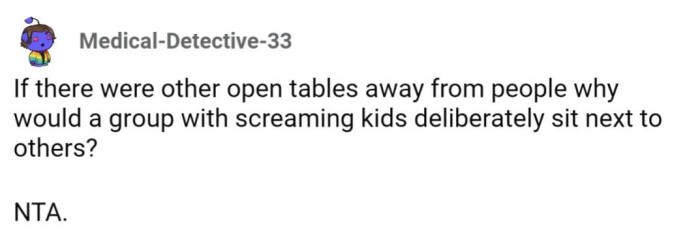 Why didn't the group with kids pick any of the other open tables?