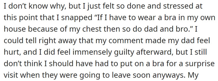 It made OP furious, so she snapped and offended her father and brother: