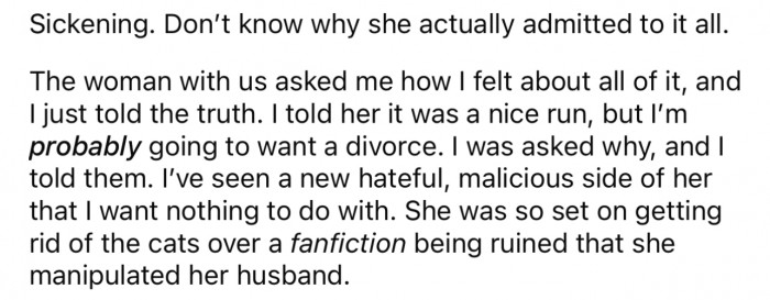 He was clearly very upset about his wife's actions.