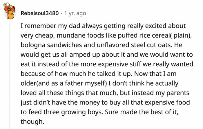 24. Your parents had the ability to make the cheapest and most flavorless food the best meal of your life