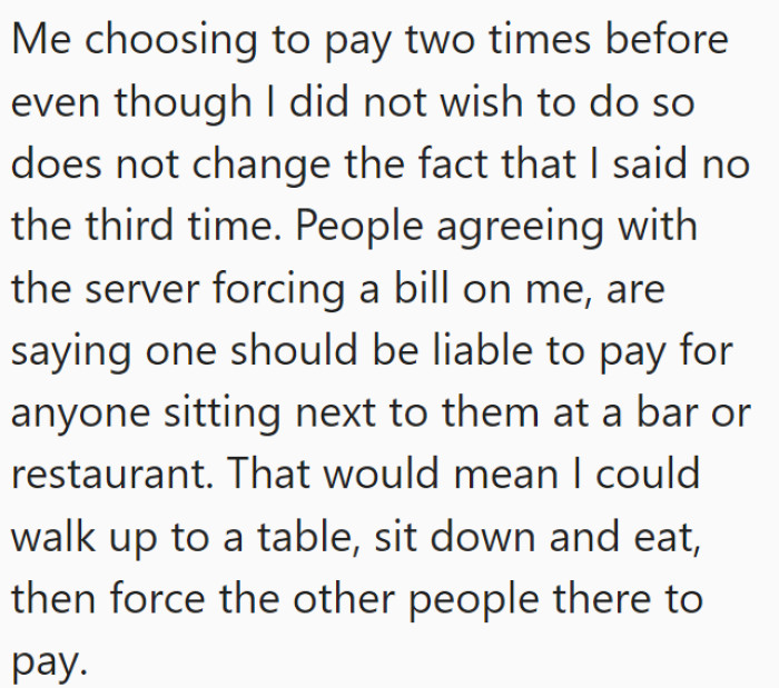 This is also true. She can deny paying for her friend whenever she wants to.