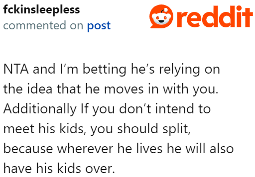 The guy is probably hoping to move in with the OP to ease his financial burden. Uh oh!