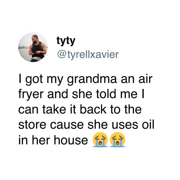 8. Grandma only knows the oil route