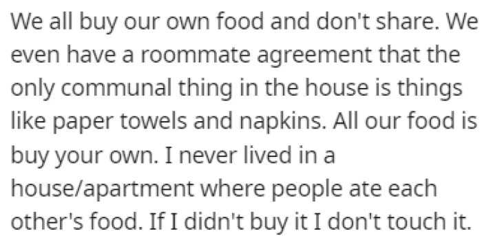 Everyone buys their own food and there's no sharing