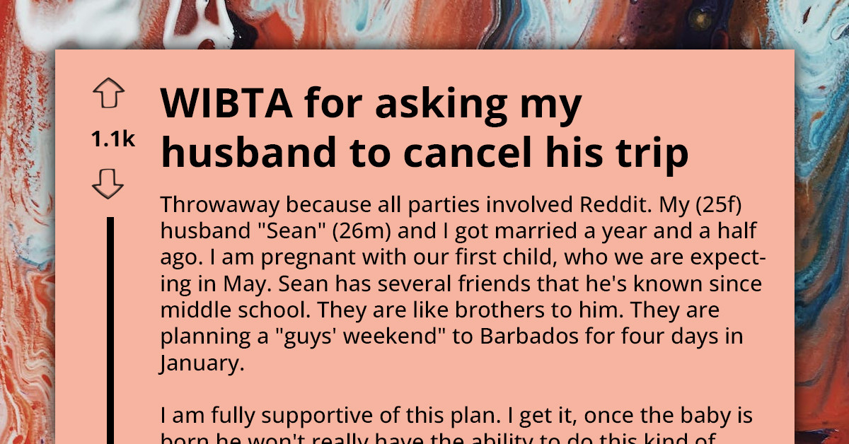 Pregnant Woman Not Happy With Husband's Plan On Spending $3K From Their Shared Account On Guy-Only Barbados Trip