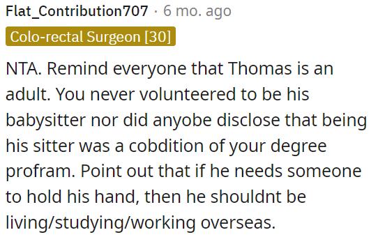 If Thomas needs constant help, he may not be ready to live, study, or work abroad.