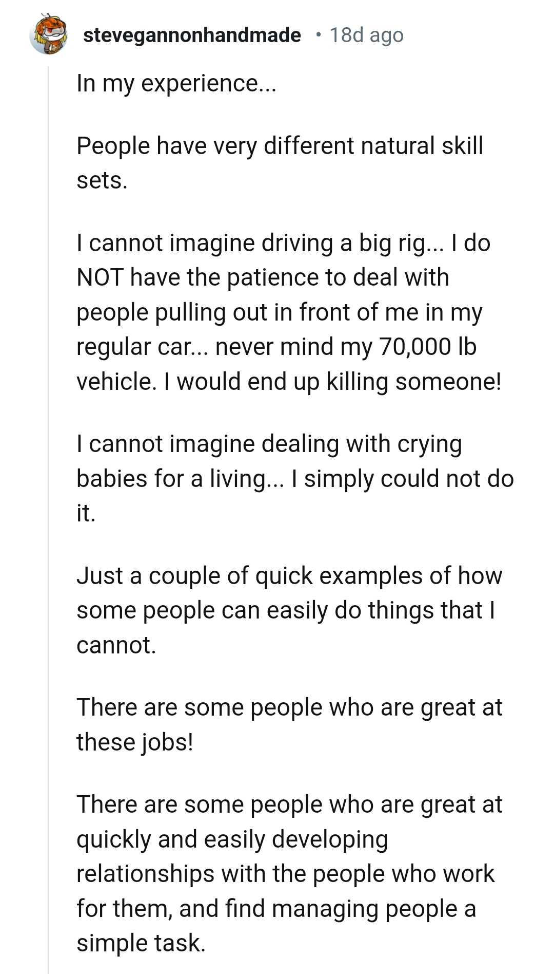 14. There are people who are great for some jobs