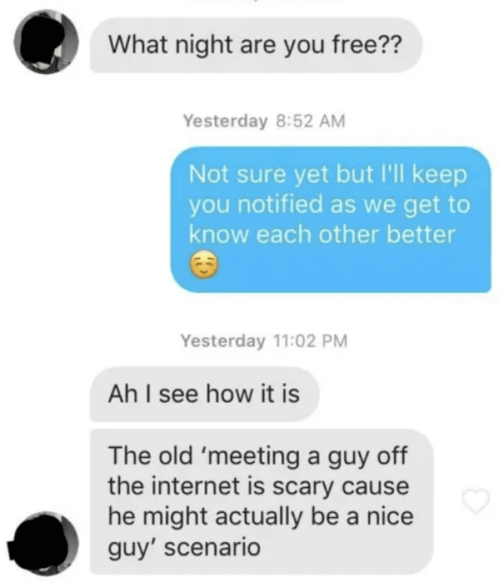 9. Meeting a guy off the internet is scary, but he might be nice