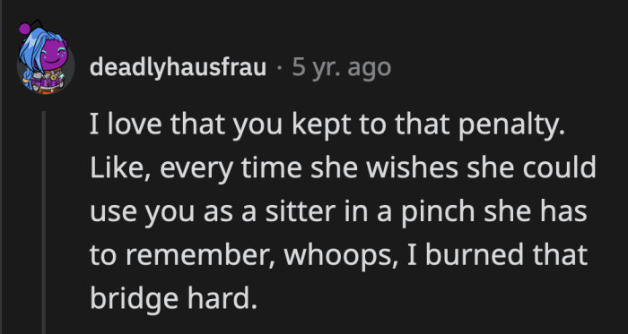 OP kept her word and never agreed to babysit for her sister again.