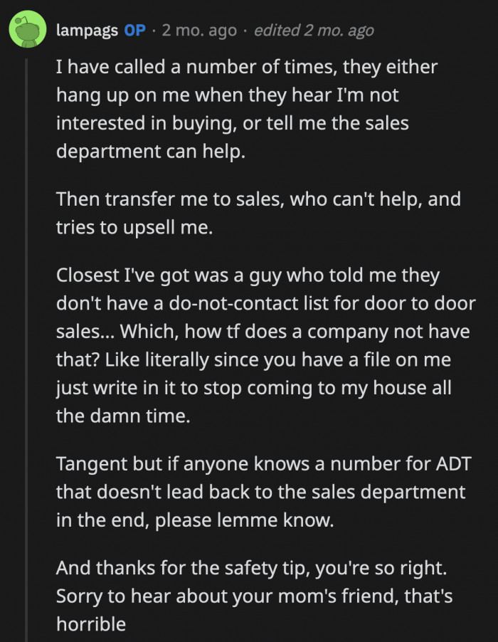 OP said she had already tried to get in touch and attempted to be a part of the do-not-contact list, which apparently ADT doesn't have.