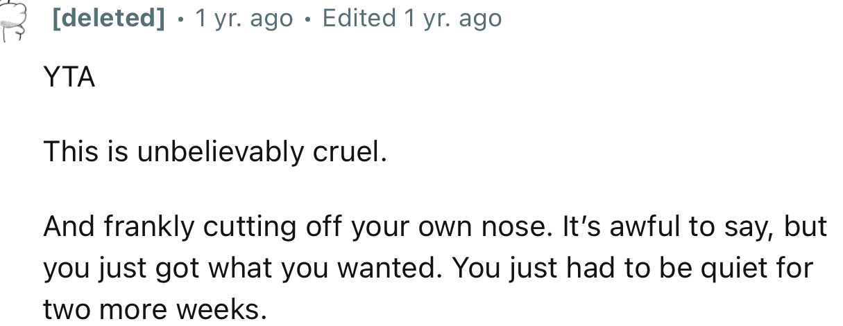 “It’s Awful to Say, but You Just Got What You Wanted. You Just Had to Be Quiet for Two More Weeks.”
