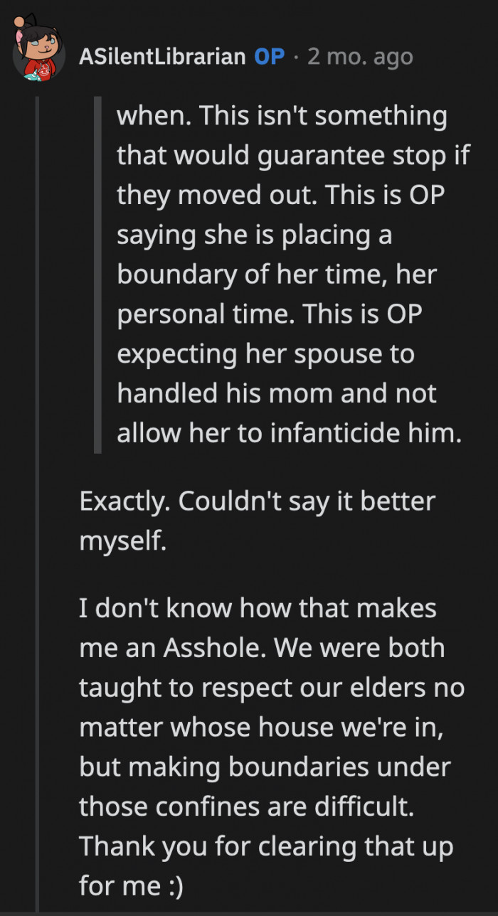 It's difficult to assert your boundaries, but if OP really wants this to stop happening, she has to reinforce those boundaries.