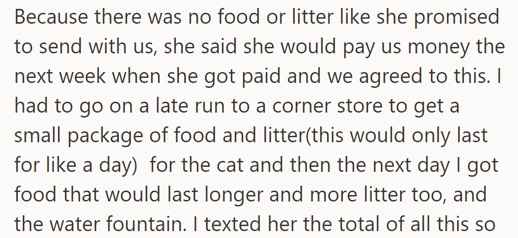 She didn't provide the promised supplies, so she agreed to pay later. OP bought some that night and more the next day.
