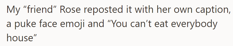 OP's friend Rose reposted it with a puke face emoji and the caption, 