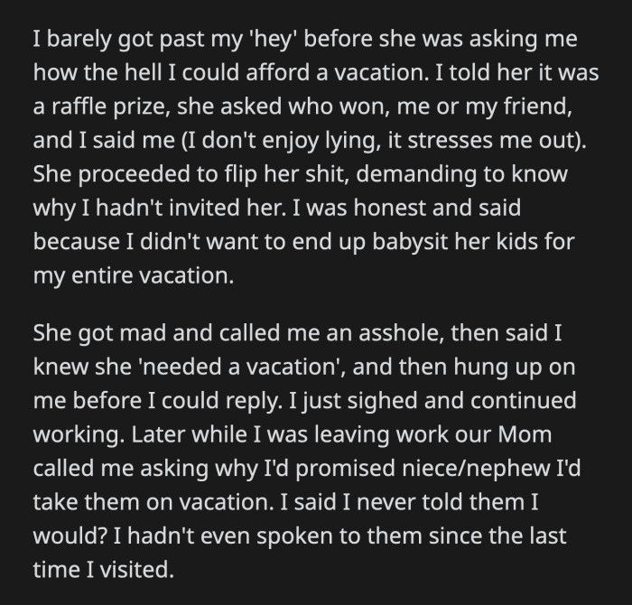 OP's mom called her later on to ask why she broke her promise to her niece and nephew. OP explained the situation to her mom.