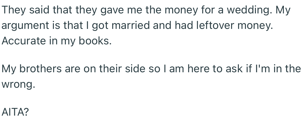 OP’s parents have been upset ever since, but OP still maintains that she made the right decision