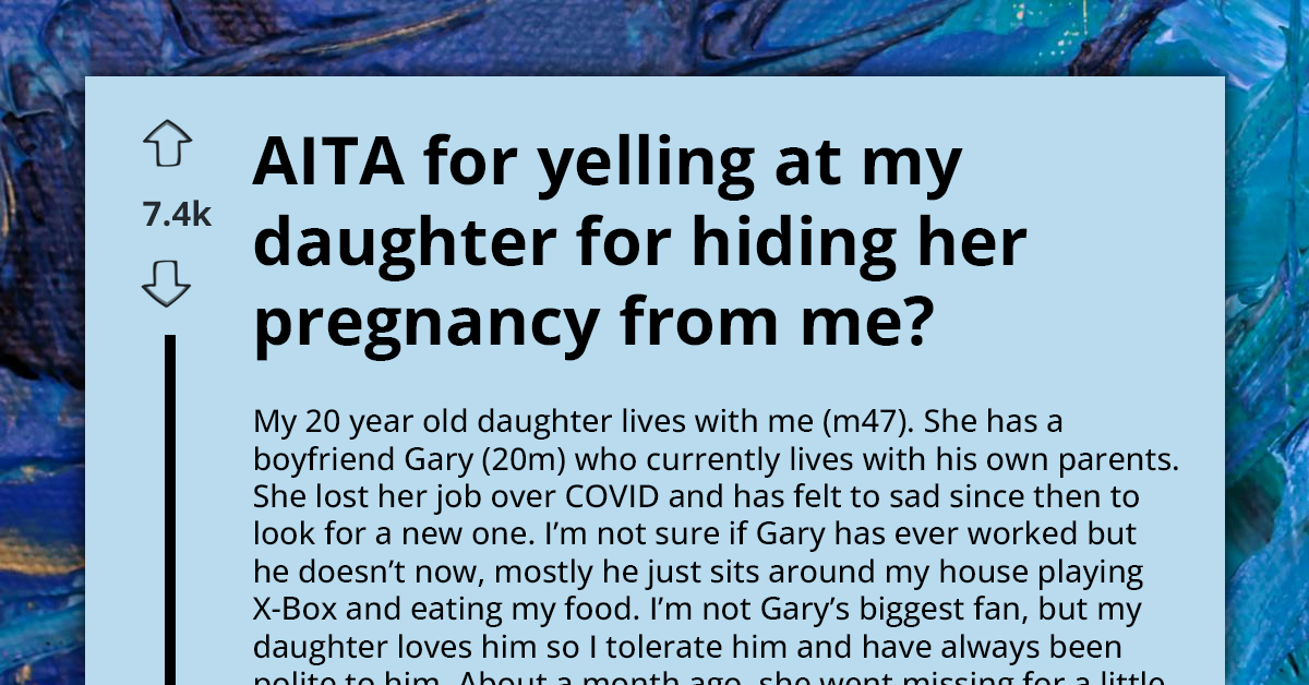 AITA For Yelling At My Daughter For Keeping Her Pregnancy A Secret