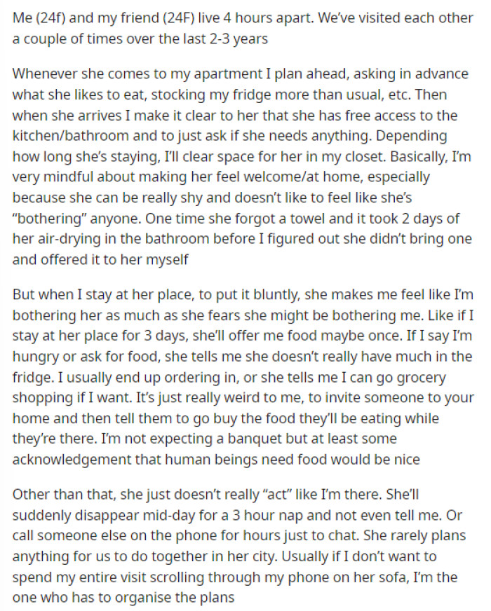 OP provides details in the post on why she feels this way about her friend and the difference in what they do for each other when staying with one another.