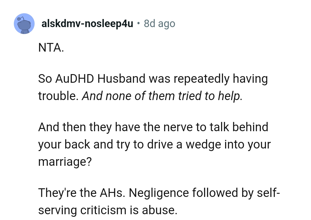 Negligence followed by self-serving criticism is abuse