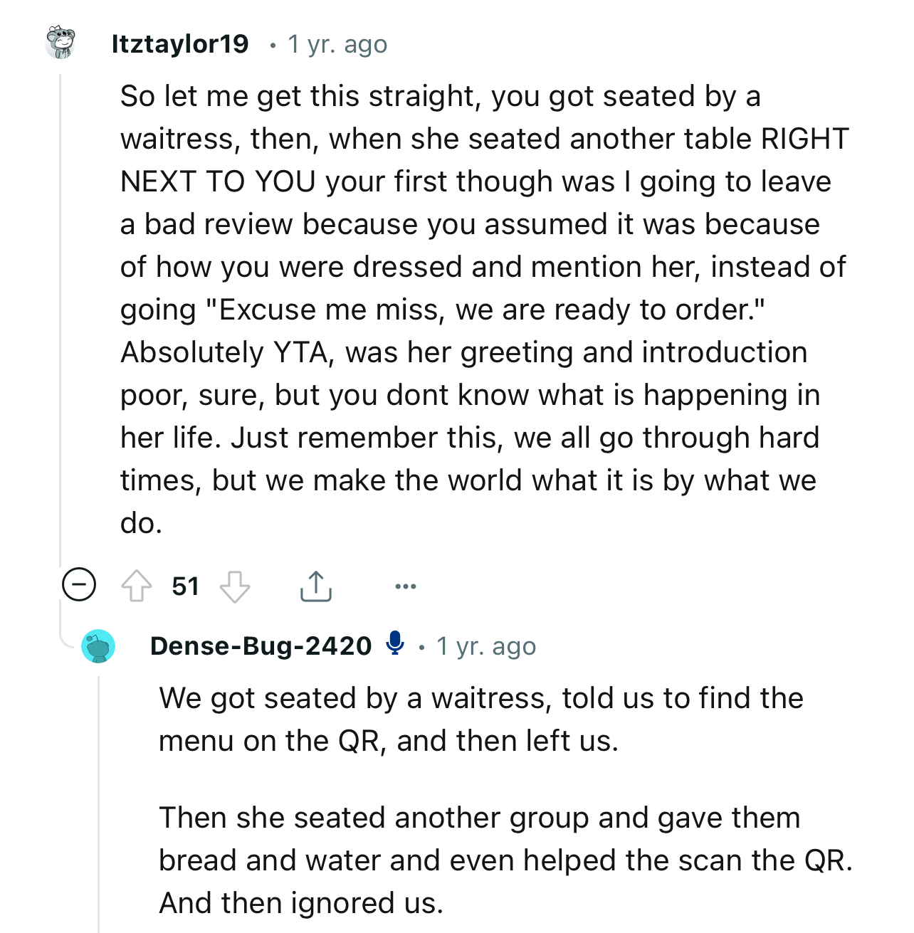 “Absolutely YTA. Was her greeting and introduction poor? Sure, but you don't know what is happening in her life.”