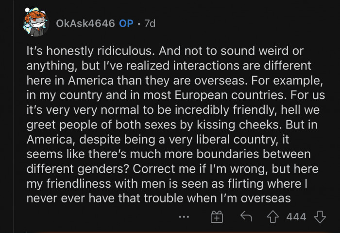 Interactions in America are different from the rest of the world.