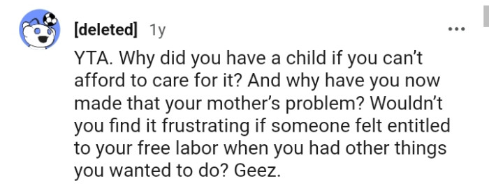 The OP shouldn't have had a child if she couldn't care for it