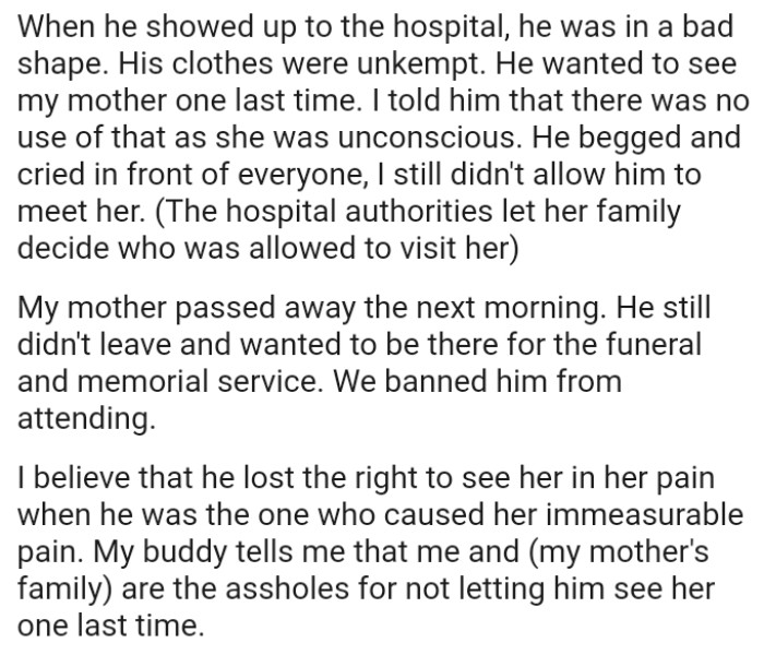 OP's dad still didn't leave and wanted to be there for the funeral and memorial service