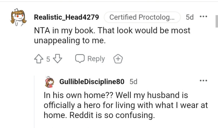 That look wouldn't be appealing to this Redditor too