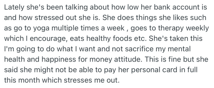 Lately, OP's girlfriend has been complaining about being low on cash and how stressed out she is