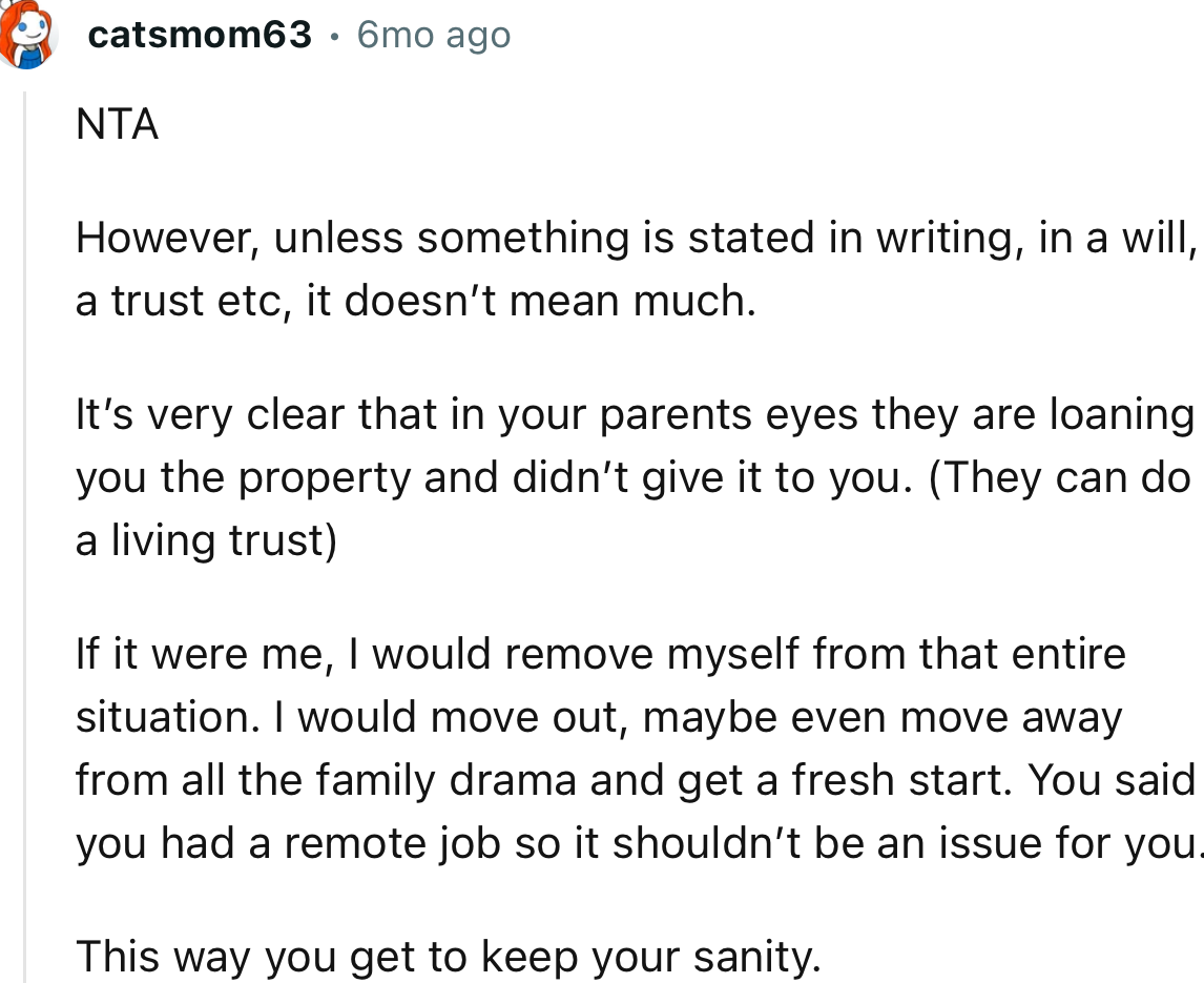 “NTA. I would move out, maybe even move away from all the family drama and get a fresh start.”