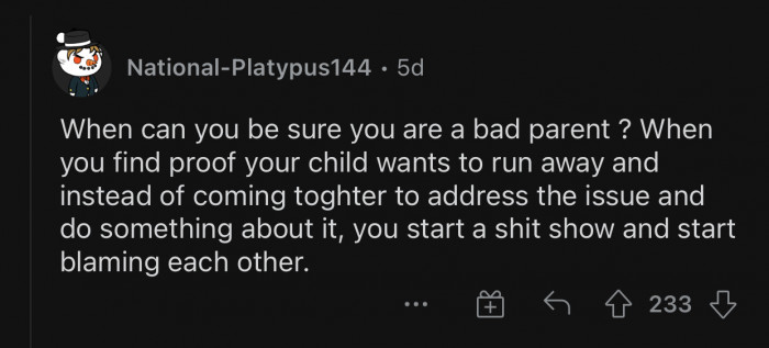 The parents had the worst reaction to finding out their daughter is planning to run away.