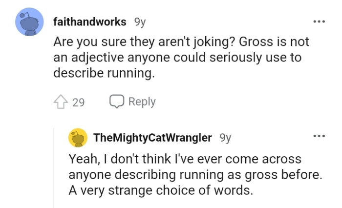 Gross is not an adjective anyone could seriously use.