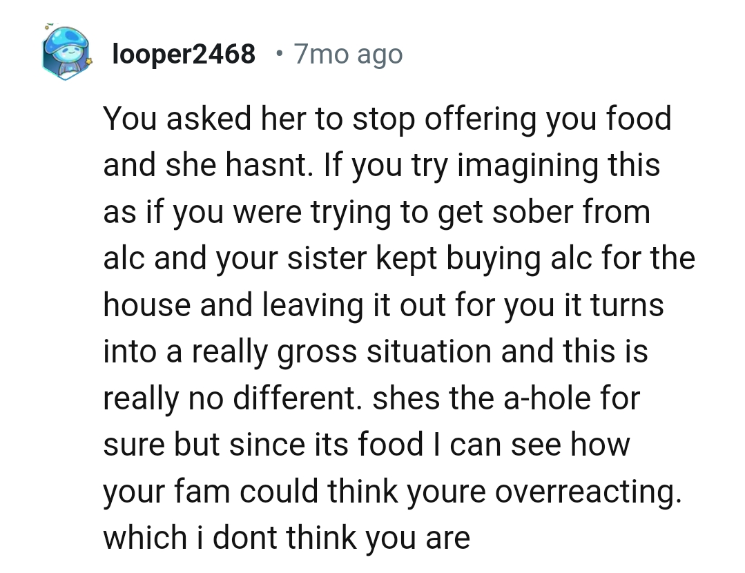 This Redditor could see why her family thinks she's overreacting