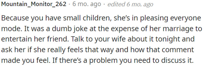 OP's wife likely made that thoughtless joke to make her friend feel better.