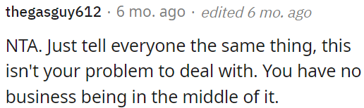 OP shouldn't get involved; it's not her issue to handle, and she shouldn't be in the middle of it.