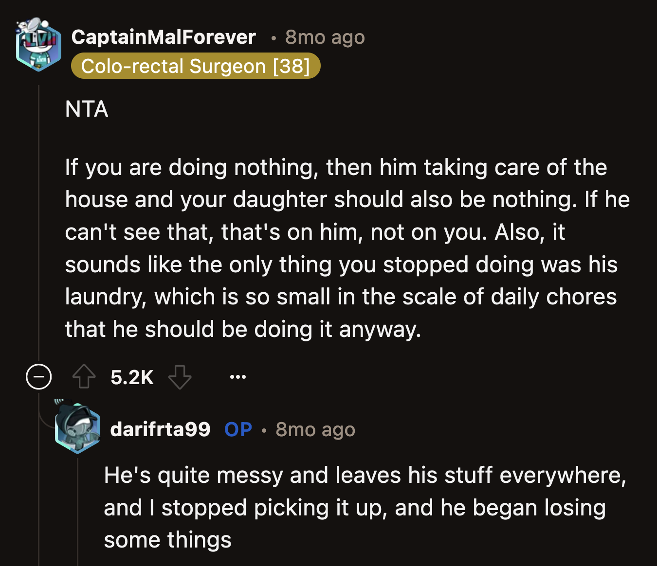 The double standards are infuriating. Why does it barely count when OP's in charge but seem overwhelming when her partner has to do the chores and childcare?