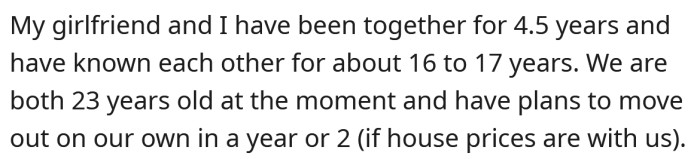 He explained that he and his girlfriend have plans to move out on their own in a couple of years.