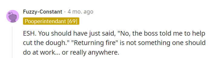 Good point! Keeping it professional is key. The workplace is for making pizza, not sparring!