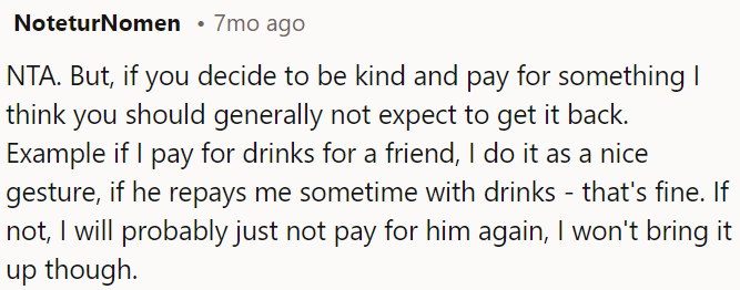 If she returns the favor, great, but if not, OP shouldn't push it or expect it next time.