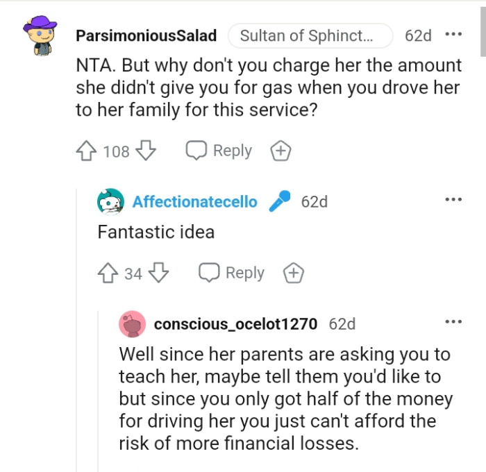 The OP only got half of the money by driving her, and she can't risk it again