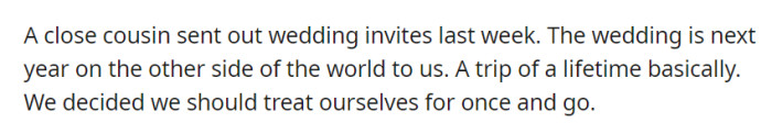 A cousin's wedding invitation arrived for a destination wedding next year on the other side of the world, prompting them to plan a special trip.