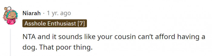 How will the cute critter survive when its owner can't afford the basic necessities?