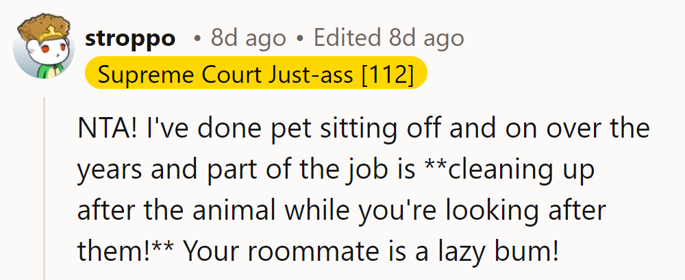 NTA! Pet sitting includes cleanup. The roommate is a lazy bum; they should find someone more responsible.