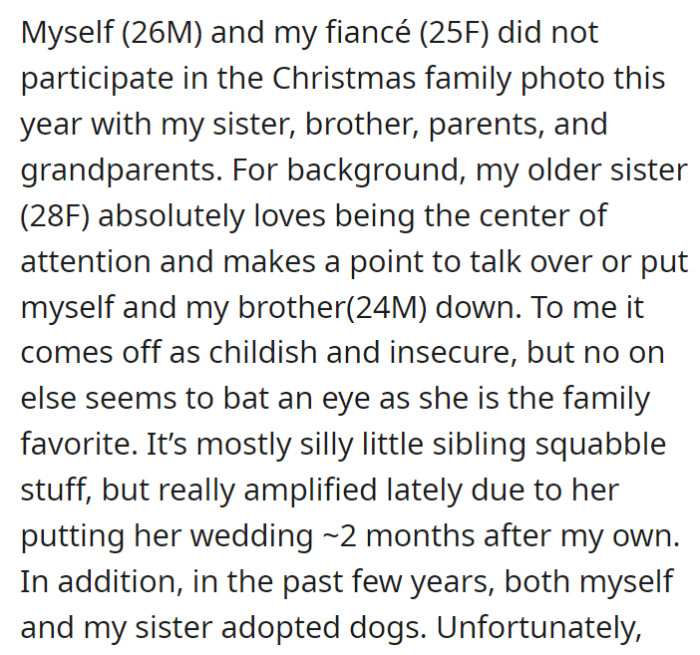 Let's start off by saying that OP has a sister who loves being the center of attention.