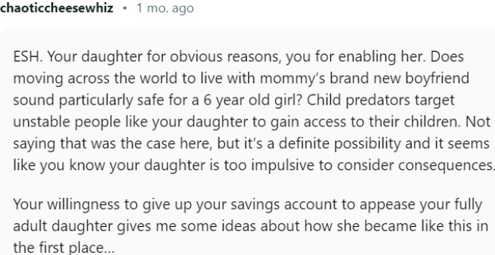 Your willingness to give up your savings account to appease your fully adult daughter gives me some ideas about how she became like this in the first place…