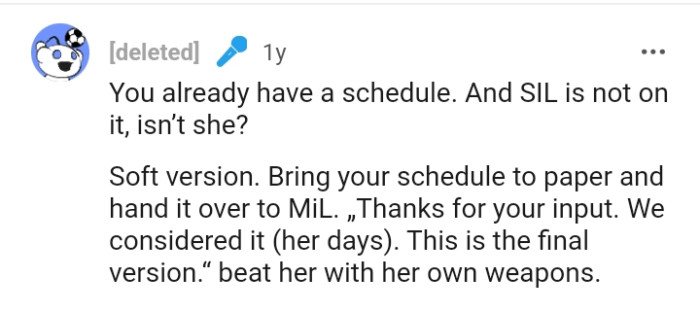 The OP should go ahead and put her schedule on paper and hand it over to the MIL
