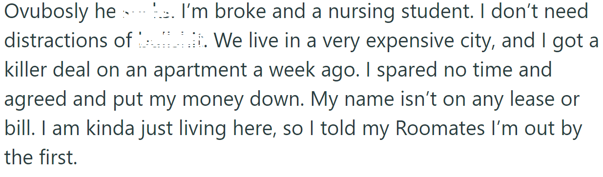 Recently, she found a new apartment and informed them she'd be leaving: