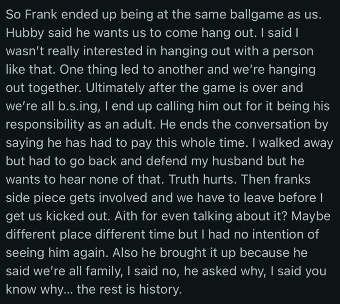 OP walked away but had to go back and defend her husband, but he wants to hear none of that