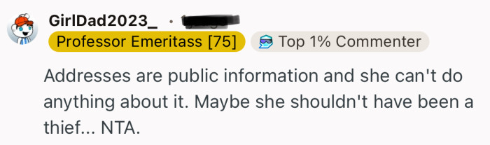 “Addresses are public information and she can't do anything about it.”